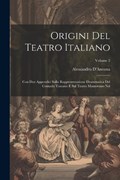 Origini Del Teatro Italiano | Alessandro D'Ancona | 