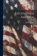 Defenseless America | Hudson Maxim | 