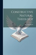 Constructive Natural Theology | Newman Smyth | 