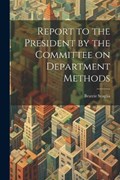 Report to the President by the Committee on Department Methods | Beatriz Scaglia | 