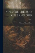 Kings of the rod, Rifle and gun; Volume 1 | Willmott Willmott-Dixon | 