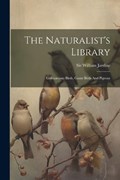 The Naturalist's Library | William Jardine | 