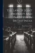 The Law Of Joint Property And Partition In British India | Ram Charan Mitra | 