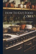 How To Cut Food Costs | Lenna Frances Cooper | 