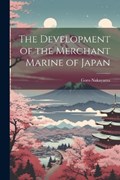 The Development of the Merchant Marine of Japan | Goro Nakayama | 