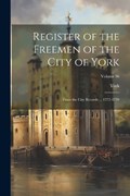Register of the Freemen of the City of York | York | 