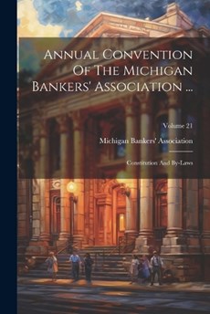 Annual Convention Of The Michigan Bankers' Association ...