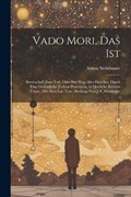 Vado Mori, Das Ist | Anton Steinhauer | 