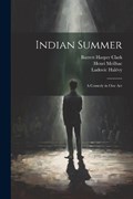 Indian Summer | Barrett Harper Clark ; Henri Meilhac ; Ludovic Halévy | 