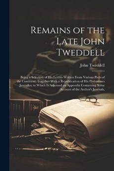 Remains of the Late John Tweddell