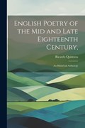 English Poetry of the mid and Late Eighteenth Century, | Ricardo Quintana | 