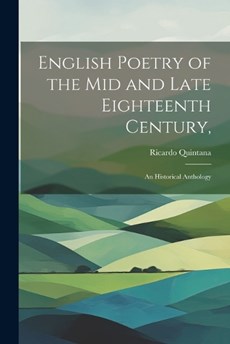 English Poetry of the mid and Late Eighteenth Century,