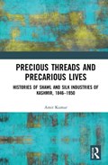 Precious Threads and Precarious Lives | Amit Kumar | 