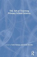 The Art of Teaching Primary School Science | Vaille Dawson ; Grady Venville | 