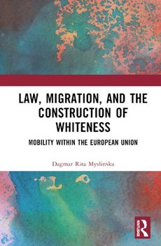 Law, Migration, and the Construction of Whiteness