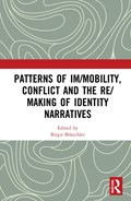 Patterns of Im/mobility, Conflict and Identity | Birgit Brauchler | 