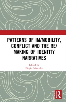 Patterns of Im/mobility, Conflict and Identity