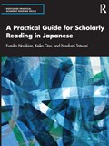 A Practical Guide for Scholarly Reading in Japanese | Fumiko Nazikian ; Keiko Ono ; Naofumi Tatsumi | 