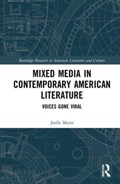 Mixed Media in Contemporary American Literature | Joelle Mann | 