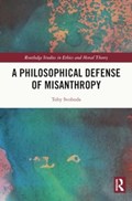 A Philosophical Defense of Misanthropy | Toby Svoboda | 