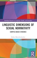 Linguistic Dimensions of Sexual Normativity | Heiko Motschenbacher | 