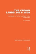The Crown Lands 1461-1536 | B.P. Wolffe | 