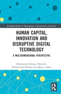 Human Capital, Innovation and Disruptive Digital Technology | Muhammad (Institute of Business Management, Pakistan.) Shujaat Mubarik ; Muhammad Shahbaz ; Qaisar (Southern Methodist University, Dallas, Usa) Abbas | 