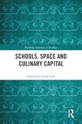 Schools, Space and Culinary Capital | Uk)lalli GurpinderSingh(UniversityofWolverhampton | 