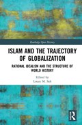 Islam and the Trajectory of Globalization | Louay M. Safi | 