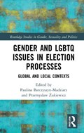 Gender and LGBTQ Issues in Election Processes | PAULINA (UNIVERSITY OF WROCÅ‚AW,  Poland) Barczyszyn-Madziarz ; Przemyslaw (University of WrocÅ‚aw, Poland) Zukiewicz | 