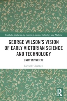 George Wilson's Vision of Early Victorian Science and Technology
