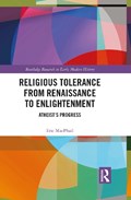 Religious Tolerance from Renaissance to Enlightenment | Usa)macphail Eric(IndianaUniversity | 