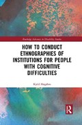 How to Conduct Ethnographies of Institutions for People with Cognitive Difficulties | Denmark.)Hogsbro Kjeld(AalborgUniversity | 