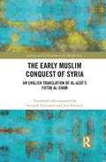 The Early Muslim Conquest of Syria | Hamada Hassanein | 