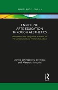 Enriching Arts Education through Aesthetics | Marina (University of Crete, Greece) Sotiropoulou-Zormpala ; Alexandra (University of Patras, Greece.) Mouriki | 