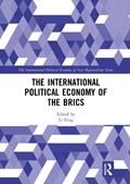 The International Political Economy of the BRICS | LI (AALBORG UNIVERSITY,  Denmark) Xing | 