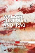 Walzer, Just War and Iraq | Ronan O'Callaghan | 