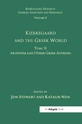 Volume 2, Tome II: Kierkegaard and the Greek World - Aristotle and Other Greek Authors | Katalin Nun | 
