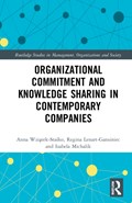 Organizational Commitment and Knowledge Sharing in Contemporary Companies | Anna (Jagiellonian University, Krakow, Poland) Wziatek-Stasko ; Regina (Jagiellonian University, Krakow, Poland) Lenart-Gansiniec ; Izabela Michalik | 