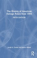The History of American Foreign Policy from 1895 | Jerald A. Combs ; Jessica Elkind | 