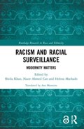 Racism and Racial Surveillance | SHEILA (UNIVERSITY OF MINHO,  Portugal) Khan ; Nazir Ahmed (Universitat Autonoma de Barcelona, Spain) Can ; Helena (University of Minho, Portugal) Machado | 