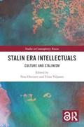 Stalin Era Intellectuals | VESA (UNIVERSITY OF HELSINKI,  Aleksanteri Institute, Finland.) Oittinen ; Elina (University of Helsinki, Aleksanteri Institute, Finland.) Viljanen | 