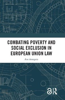 Combating Poverty and Social Exclusion in European Union Law