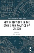 New Directions in the Ethics and Politics of Speech | J.P. Messina | 