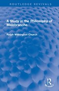 A Study in the Philosophy of Malebranche | Ralph W. (Ralph W Church is deceased as advised by Ea on hold until estate gets in touch sf case 01930135) Church | 