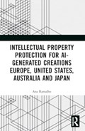 Intellectual Property Protection for AI-generated Creations | Ana Ramalho | 