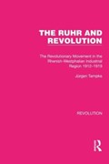 The Ruhr and Revolution | Jurgen Tampke | 