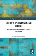 China's Provinces Go Global | Wiebke Rabe | 