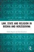 Law, State and Religion in Bosnia and Herzegovina | Nedim Begovic ; Emir Kovacevic | 