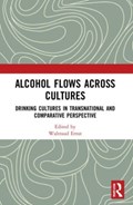 Alcohol Flows Across Cultures | WALTRAUD (OXFORD BROOKES UNIVERSITY,  UK) Ernst | 